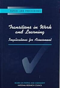 Transitions in Work and Learning: Implications for Assessment (Paperback)