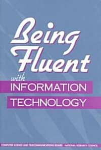 Being Fluent with Information Technology (Paperback)