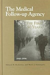 The Medical Follow-Up Agency (Hardcover)