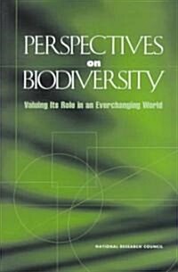 Perspectives on Biodiversity: Valuing Its Role in an Everchanging World (Paperback)
