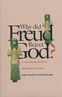 [중고] Why Did Freud Reject God?: A Psychodynamic Interpretation (Hardcover)