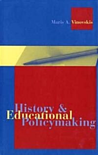 History and Educational Policymaking (Hardcover)