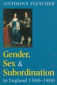 Gender, Sex, and Subordination in England, 1500-1800 (Paperback, Revised)