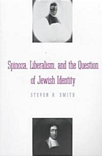 Spinoza, Liberalism, and the Question of Jewish Identity (Paperback, Revised)