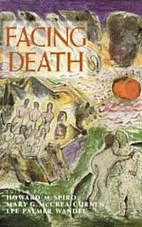 Facing Death: Where Culture, Religion, and Medicine Meet (Paperback, Revised)