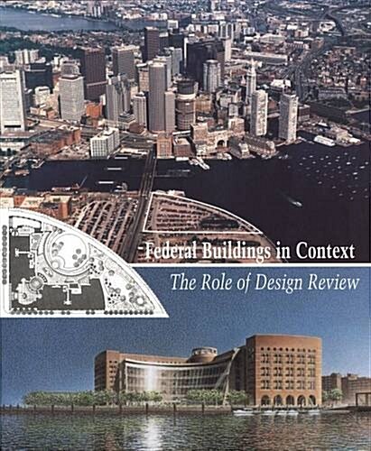 Federal Buildings in Context: The Role of Design Review (Hardcover)