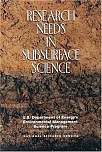 Research Needs in Subsurface Science (Paperback)