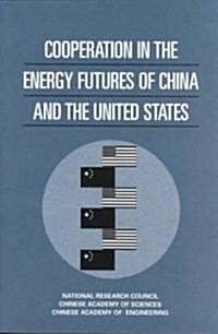 Cooperation in the Energy Futures of China & the United States (Paperback)