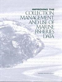 Approving the Collection, Management & Use of Marine Fisheries Data (Paperback)