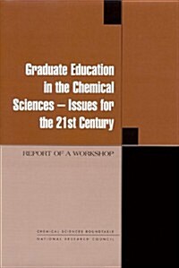 Graduate Education in the Chemical Sciences (Paperback)