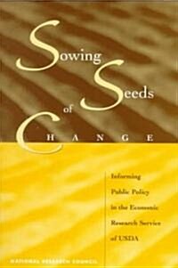 Sowing Seeds of Change: Informing Public Policy in the Economic Research Service of USDA (Paperback)
