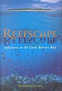 Reefscape: Reflections on the Great Barrier Reef (Hardcover)