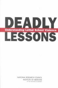 Deadly lessons : understanding lethal school violence : case studies of School Violence Committee