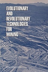 Evolutionary And Revolutionary Technologies for Mining (Paperback)