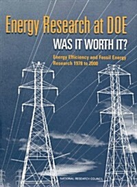 Energy Research at Doe: Was It Worth It? Energy Efficiency and Fossil Energy Research 1978 to 2000 (Paperback)