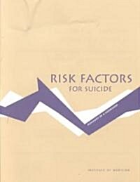 Risk Factors for Suicide: Summary of a Workshop (Paperback)