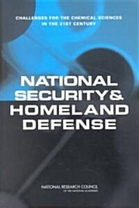National Security and Homeland Defense: Challenges for the Chemical Sciences in the 21st Century (Paperback)