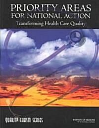 Priority Areas for National Action: Transforming Health Care Quality (Paperback)
