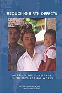 Reducing Birth Defects: Meeting the Challenge in the Developing World (Paperback)