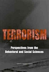 Terrorism: Perspectives from the Behavioral and Social Sciences (Paperback)