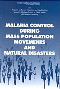 Malaria Control During Mass Population Movements and Natural Disasters (Paperback)