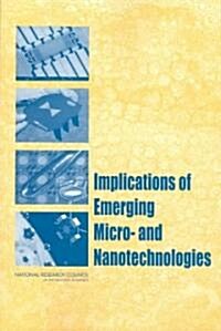 Implications of Emerging Micro and Nanotechnologies (Paperback)