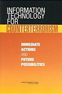 Information Technology for Counterterrorism: Immediate Actions and Future Possibilities (Paperback)