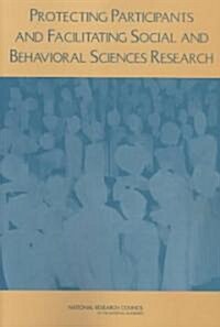 Protecting Participants and Facilitating Social and Behavioral Sciences Research (Paperback)