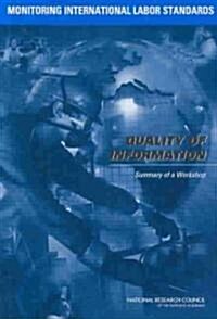 Monitoring International Labor Standards: Quality of Information: Summary of a Workshop (Paperback)