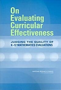On Evaluating Curricular Effectiveness: Judging the Quality of K-12 Mathematics Evaluations (Paperback)