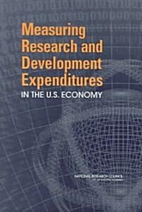 Measuring Research and Development Expenditures in the U.S. Economy (Paperback)