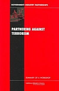 Partnering Against Terrorism: Summary of a Workshop (Paperback)