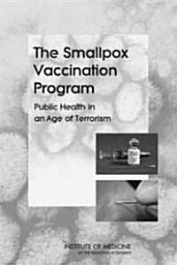 The Smallpox Vaccination Program: Public Health in an Age of Terrorism (Paperback)