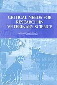 Critical Needs for Research in Veterinary Science (Paperback)