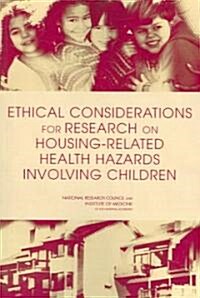 Ethical Considerations for Research on Housing-related Health Hazards Involving Children (Paperback, 1st)