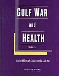 Gulf War and Health: Volume 4: Health Effects of Serving in the Gulf War (Hardcover)