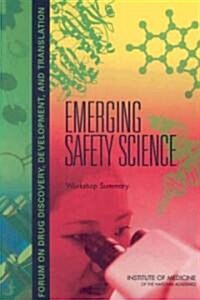 Emerging Safety Science: Workshop Summary (Paperback)