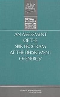 An Assessment of the SBIR Program at the Department of Energy (Hardcover)