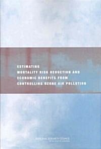 Estimating Mortality Risk Reduction and Economic Benefits from Controlling Ozone Air Pollution (Paperback)
