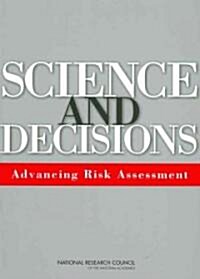 Science and Decisions: Advancing Risk Assessment (Paperback)