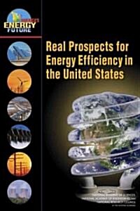 Real Prospects for Energy Efficiency in the United States (Paperback)