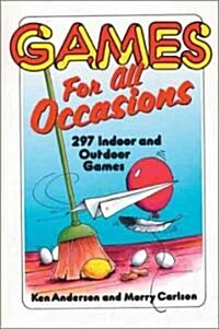 Games for All Occasions: 297 Indoor and Outdoor Games (Paperback, Revised)