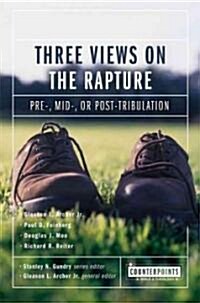 [중고] Three Views on the Rapture: Pre; Mid; Or Post-Tribulation (Paperback, Revised)