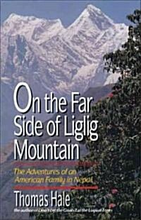 On the Far Side of Liglig Mountain: Adventures of an American Family in Nepal (Paperback)
