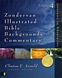 Zondervan Illustrated Bible Backgrounds Commentary: Hebrews to Revelation; Volume 4 (Hardcover)