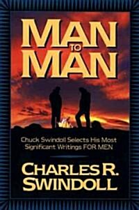 Man to Man: Chuck Swindoll Selects His Most Significant Writings for Men (Paperback)