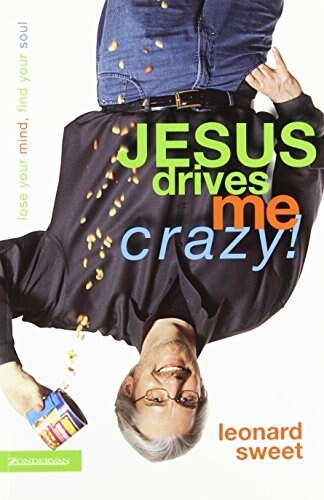 [중고] Jesus Drives Me Crazy!: Lose Your Mind, Find Your Soul (Paperback)