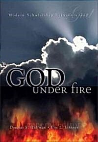 God Under Fire: Modern Scholarship Reinvents God (Paperback)