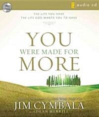 You Were Made for More (Audio CD, Unabridged)
