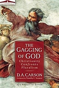 The Gagging of God: Christianity Confronts Pluralism (Paperback, Revised)